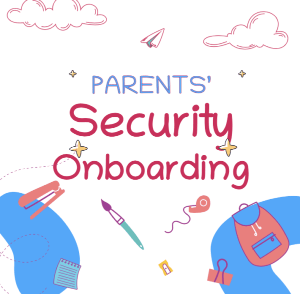 Parents Security Onboarding